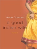 Cover: A Good Indian Wife - W. W. Norton & Company