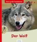 Cover: Meine gro&szlig;e Tierbibliothek: Der Wolf - Esslinger