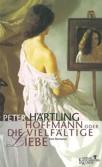 Abbildung von: Hoffmann oder Die vielfältige Liebe - Kiepenheuer & Witsch