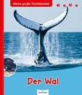 Cover: Meine gro&szlig;e Tierbibliothek: Der Wal - Esslinger