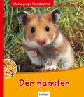 Cover: Meine gro&szlig;e Tierbibliothek: Der Hamster - Esslinger