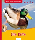 Cover: Meine gro&szlig;e Tierbibliothek: Die Ente - Esslinger