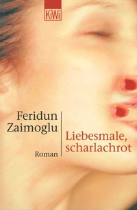 Abbildung von: Liebesmale, scharlachrot - Kiepenheuer & Witsch