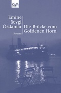 Cover: Die Br&uuml;cke vom Goldenen Horn - Kiepenheuer & Witsch