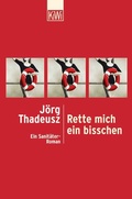 Cover: Rette mich ein bisschen - Kiepenheuer & Witsch