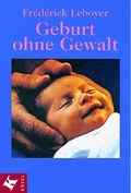 Cover: Geburt ohne Gewalt - K&ouml;sel