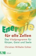 Cover: Energie f&uuml;r alle Zellen - K&ouml;sel
