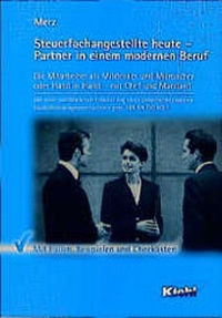 Abbildung von: Steuerfachangestellte heute - Partner in einem modernen Beruf - NWB