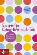 Cover: Rezepte f&uuml;r Keiner-liebt-mich-Tage - K&ouml;sel