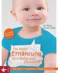 Cover: Die beste Ern&auml;hrung f&uuml;rs Baby und Kleinkind - K&ouml;sel