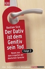 Cover: Der Dativ ist dem Genitiv sein Tod. Folge 2 - Kiepenheuer & Witsch