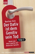 Cover: Der Dativ ist dem Genitiv sein Tod. Folge 2 - Kiepenheuer & Witsch