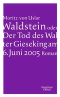 Cover: Waldstein oder Der Tod des Walter Gieseking am 6. Juni 2005 - Kiepenheuer & Witsch