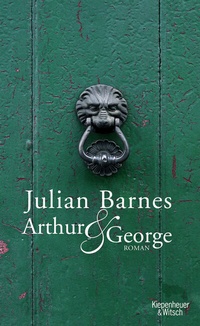 Abbildung von: Arthur & George - Kiepenheuer & Witsch
