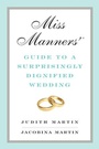 Cover: Miss Manners' Guide to a Surprisingly Dignified Wedding - WW Norton & Co