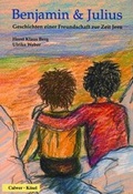 Cover: Benjamin und Julius: Geschichten einer Freundschaft zur Zeit Jesu - K&ouml;sel