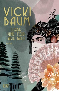 Abbildung von: Liebe und Tod auf Bali - Kiepenheuer & Witsch