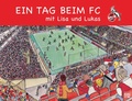 Cover: Ein Tag beim FC mit Lisa und Lukas - Kiepenheuer & Witsch