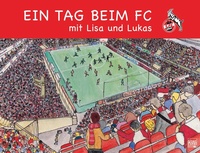 Enlarge image Cover: Ein Tag beim FC mit Lisa und Lukas - Kiepenheuer & Witsch