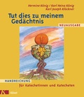 Cover: Tut dies zu meinem Ged&auml;chtnis - Handreichung f&uuml;r Katechetinnen und Katecheten - K&ouml;sel