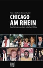 Cover: Chicago am Rhein - Kiepenheuer & Witsch