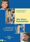 Cover: Wir feiern Kommunion - Handreichung f&uuml;r Katechetinnen und Katecheten - K&ouml;sel