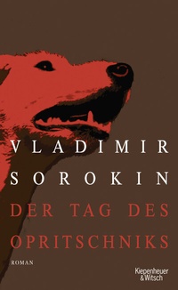 Abbildung von: Der Tag des Opritschniks - Kiepenheuer & Witsch