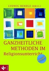 Abbildung von: Ganzheitliche Methoden im Religionsunterricht - Kösel