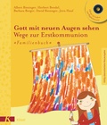 Cover: Gott mit neuen Augen sehen. Wege zur Erstkommunion - Familienbuch - K&ouml;sel