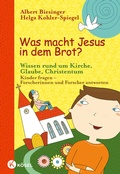 Cover: Was macht Jesus in dem Brot? - K&ouml;sel