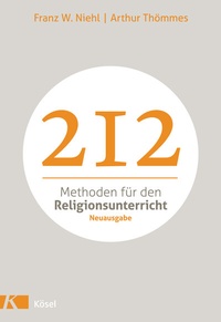 Abbildung von: 212 Methoden für den Religionsunterricht - Kösel
