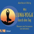 Cover: Mit Luna-Yoga&reg; durch den Tag - K&ouml;sel