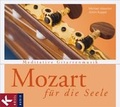 Cover: Mozart f&uuml;r die Seele - K&ouml;sel