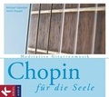 Cover: Chopin f&uuml;r die Seele - K&ouml;sel