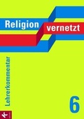 Cover: Religion vernetzt Band 6 Lehrerkommentar - K&ouml;sel