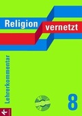 Cover: Religion vernetzt Band 8 Lehrerkommentar - K&ouml;sel