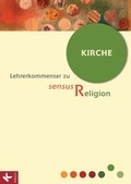 Cover: sensus Religion - LK Bd. 6: Kirche - K&ouml;sel