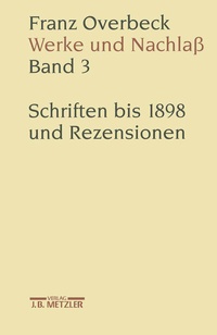 Abbildung von: Franz Overbeck: Werke und Nachlaß - J.B. Metzler
