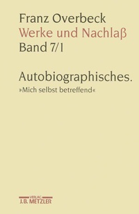 Abbildung von: Franz Overbeck: Werke und Nachlaß - J.B. Metzler