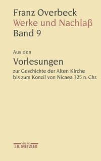 Abbildung von: Franz Overbeck: Werke und Nachlaß - J.B. Metzler