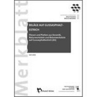 Abbildung von: Merkblatt Fliesen und Platten aus Keramik, Naturwerkstein und Betonwerkstein auf Gussasphaltestrich (AS) - Rudolf Müller Verlag