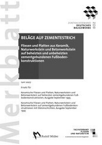Abbildung von: Merkblatt Fliesen und Platten aus Keramik, Naturwerkstein und Betonwerkstein auf beheizten und unbeheizten zementgebundenen Fußbodenkonstruktionen - Rudolf Müller Verlag