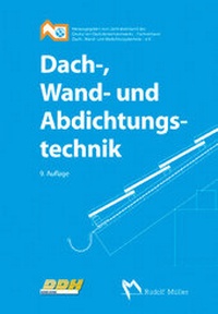 Abbildung von: Dach-, Wand- und Abdichtungstechnik - Rudolf Müller Verlag