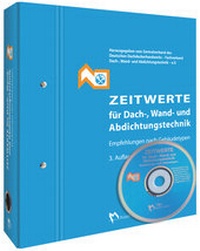 Abbildung von: Zeitwerte für Dach-, Wand- und Abdichtungstechnik, 3. Auflage - Rudolf Müller Verlag
