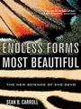 Cover: Endless Forms Most Beautiful - W. W. Norton & Company