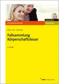 Abbildung von: Fallsammlung Körperschaftsteuer - NWB