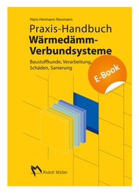 Abbildung von: Praxis-Handbuch Wärmedämm-Verbundsysteme - E-Book (PDF) - Rudolf Müller Verlag