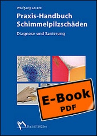 Abbildung von: Praxis-Handbuch Schimmelpilzschäden - Rudolf Müller Verlag