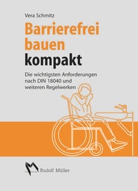 Abbildung von: Barrierefrei bauen kompakt - Rudolf Müller Verlag