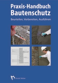 Abbildung von: Praxis-Handbuch Bautenschutz - Rudolf Müller Verlag